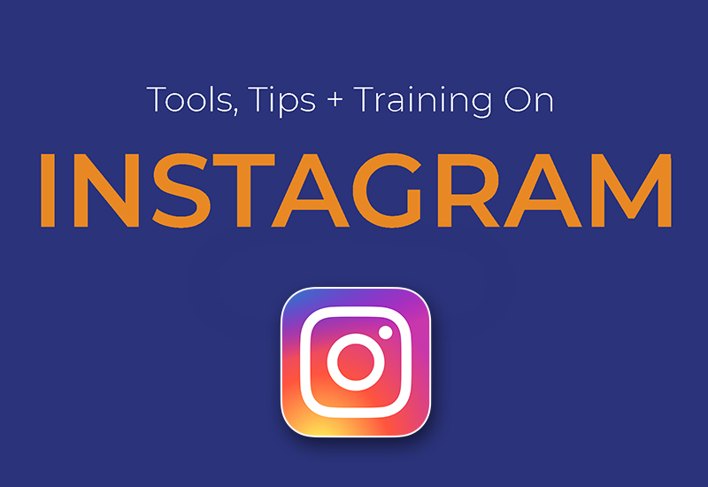 Tools, Tips + Training on INSTAGRAM - Tools_Tips_Training_on_Instagram_800x550.jpg 